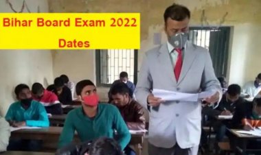 बिहार बोर्ड मैट्रिक इंटर परीक्षा की तिथियां जारी, यहां देखें पूरी डेटशीट